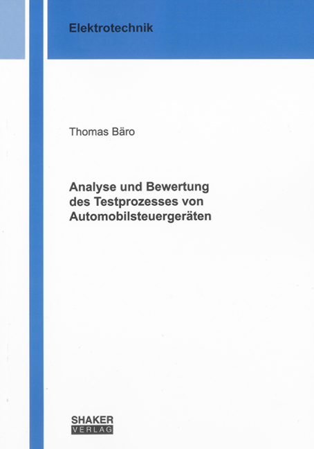 Analyse und Bewertung des Testprozesses von Automobilsteuergeräten - Thomas Bäro