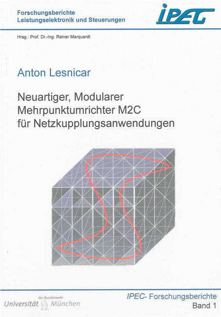 Neuartiger, Modularer Mehrpunktumrichter M2C für Netzkupplungsanwendungen - Anton Lesnicar