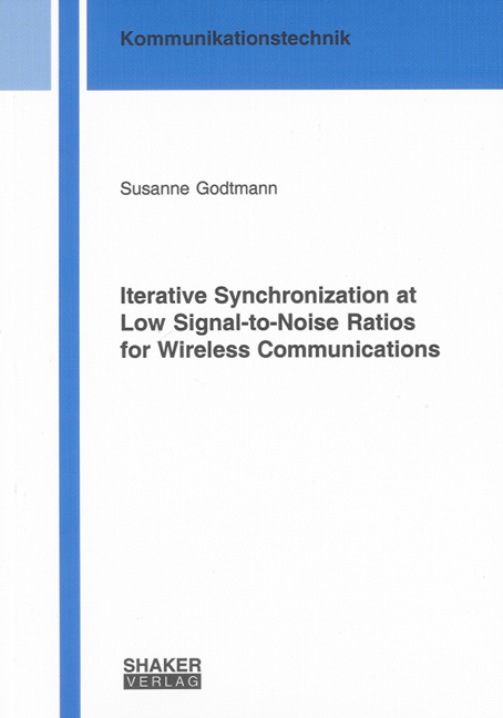 Iterative Synchronization at Low Signal-to-Noise Ratios for Wireless Communications - Susanne Godtmann