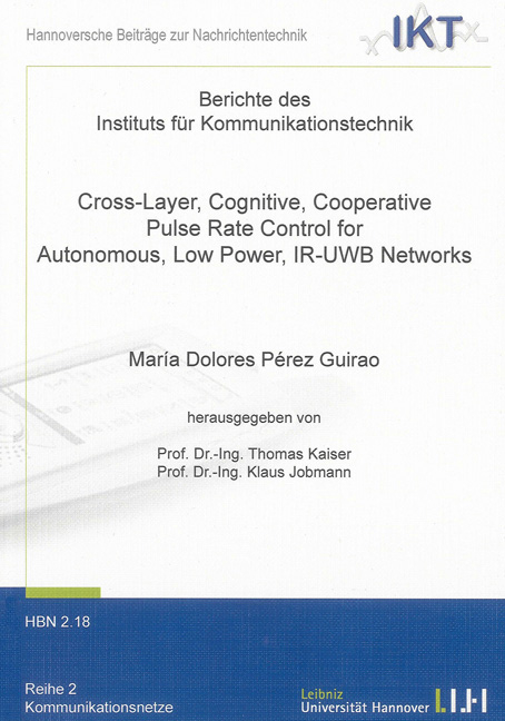 Cross-Layer, Cognitive, Cooperative Pulse Rate Control for Autonomous, Low Power, IR-UWB Networks - María Dolores Pérez Guirao