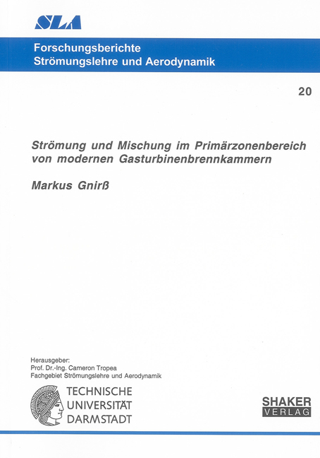 Strömung und Mischung im Primärzonenbereich von modernen Gasturbinenbrennkammern - Markus Gnirß