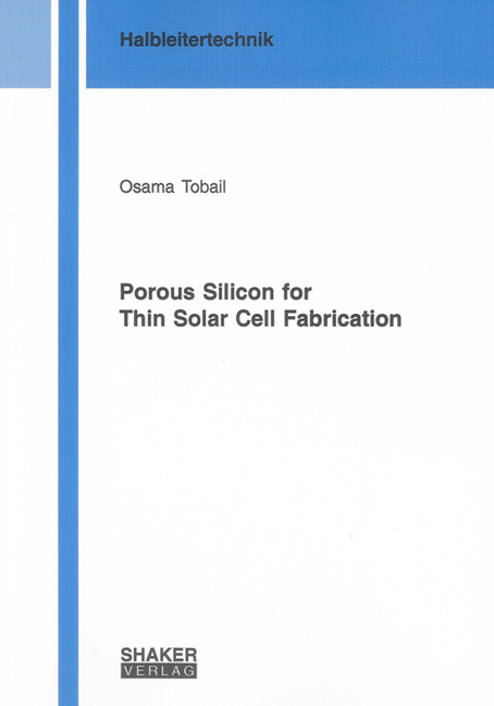 Porous Silicon for Thin Solar Cell Fabrication - Osama Tobail