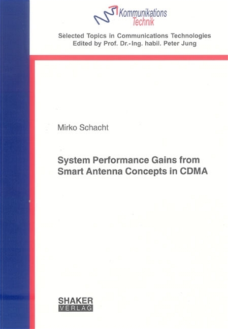 System Performance Gains from Smart Antenna Concepts in CDMA - Mirko Schacht