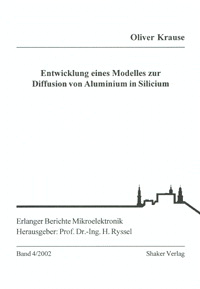 Entwicklung eines Modelles zur Diffusion von Aluminium in Silicium - Oliver Krause