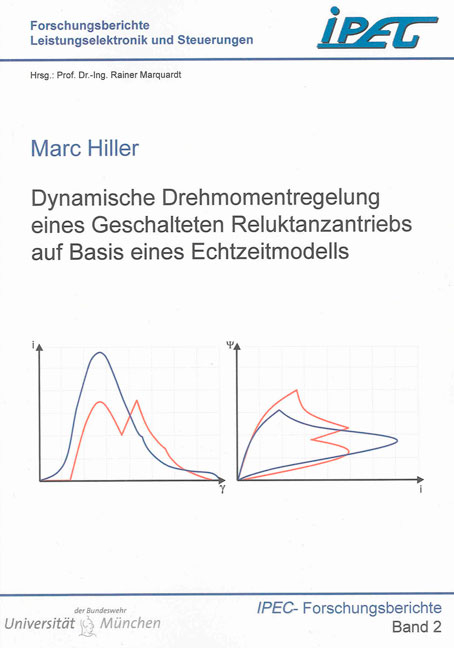 Dynamische Drehmomentregelung eines Geschalteten Reluktanzantriebs auf Basis eines Echtzeitmodells - Marc Hiller