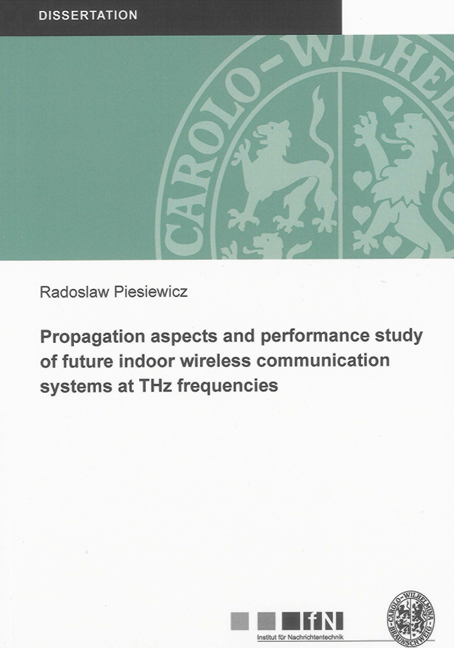 Propagation aspects and performance study of future indoor wireless communication systems at THz frequencies - Radoslaw Piesiewicz