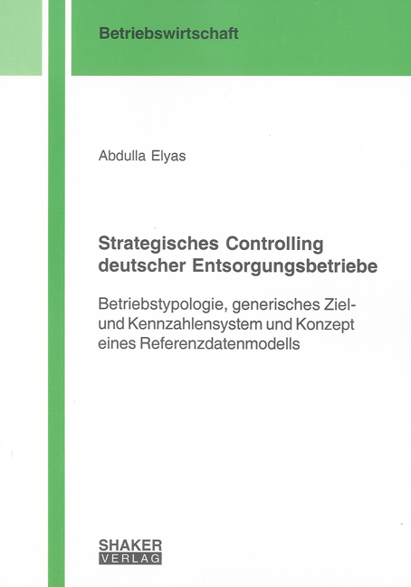 Strategisches Controlling deutscher Entsorgungsbetriebe - Abdulla Elyas