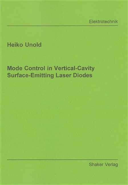 Mode Control in Vertical-Cavity Surface-Emitting Laser Diodes - Heiko Unold
