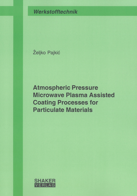 Atmospheric Pressure Microwave Plasma Assisted Coating Processes for Particulate Materials - Zeljko Pajkic