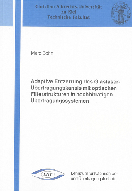 Adaptive Entzerrung des Glasfaser-Übertragungskanals mit optischen Filterstrukturen in hochbitratigen Übertragungssystemen - Marc Bohn