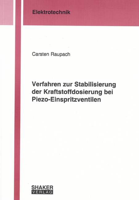 Verfahren zur Stabilisierung der Kraftstoffdosierung bei Piezo-Einspritzventilen - Carsten Raupach