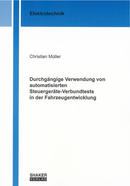 Durchgängige Verwendung von automatisierten Steuergeräte-Verbundtests in der Fahrzeugentwicklung - Christian Müller