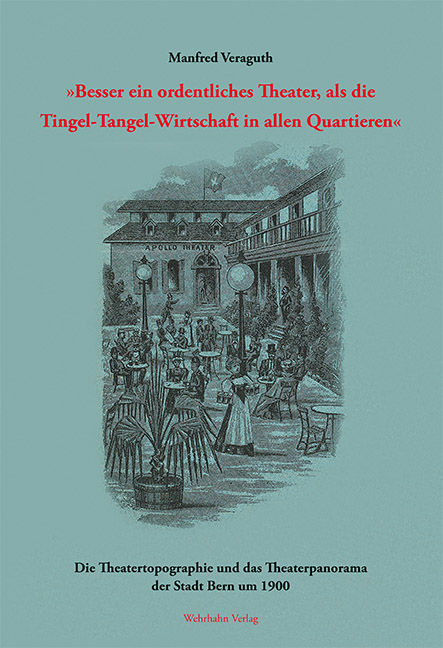 »Besser ein ordentliches Theater, als die Tingel-Tangel-Wirtschaft in allen Quartieren« - Manfred Veraguth