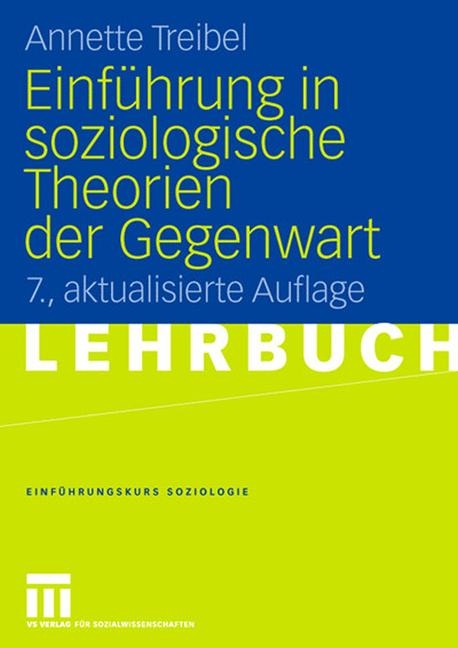 Einführung in soziologische Theorien der Gegenwart - Annette Treibel