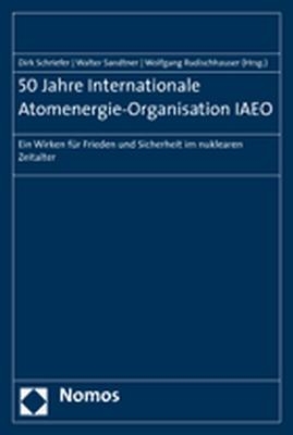 50 Jahre Internationale Atomenergie-Organisation IAEO - 