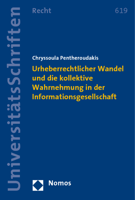 Urheberrechtlicher Wandel und die kollektive Wahrnehmung in der Informationsgesellschaft - Chryssoula Pentheroudakis