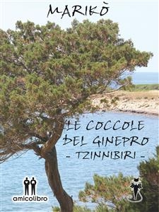 Le coccole del ginepro -  Marikò