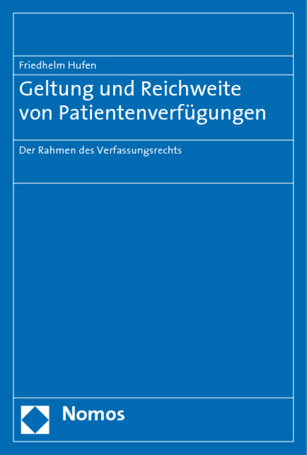 Geltung und Reichweite von Patientenverfügungen - Friedhelm Hufen