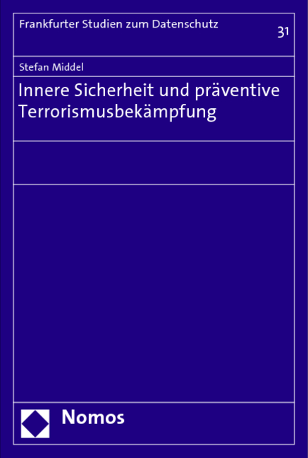 Innere Sicherheit und präventive Terrorismusbekämpfung - Stefan Middel