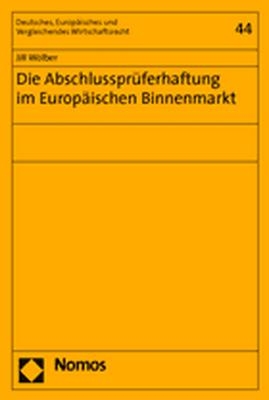 Die Abschlussprüferhaftung im Europäischen Binnenmarkt - Jill Wölber