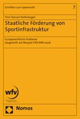 Staatliche Förderung von Sportinfrastruktur - Finn Hansen-Kohlmorgen