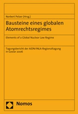 Bausteine eines globalen Atomrechtsregimes - 