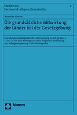 Die grundsätzliche Mitwirkung der Länder bei der Gesetzgebung