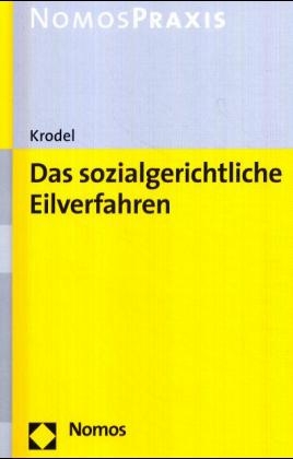 Das sozialgerichtliche Eilverfahren - Thomas Krodel