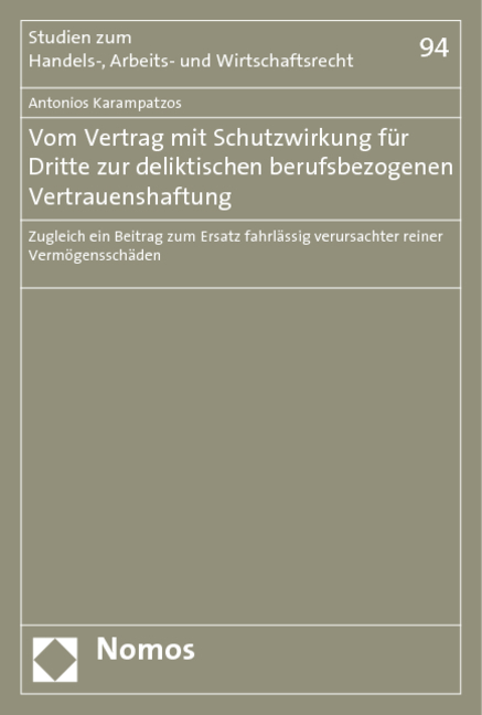 Vom Vertrag mit Schutzwirkung für Dritte zur deliktischen berufsbezogenen Vertrauenshaftung