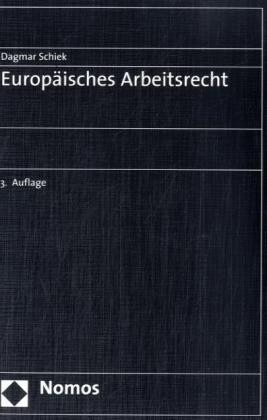 Europäisches Arbeitsrecht - Dagmar Schiek