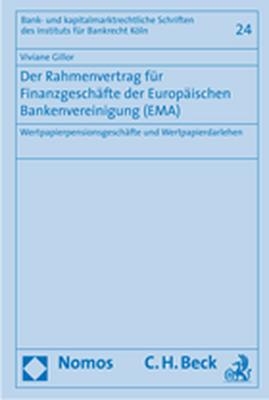 Der Rahmenvertrag für Finanzgeschäfte der Europäischen Bankenvereinigung (EMA) - Viviane Gillor