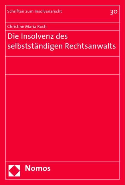 Die Insolvenz des selbstständigen Rechtsanwalts - Christine Maria Koch