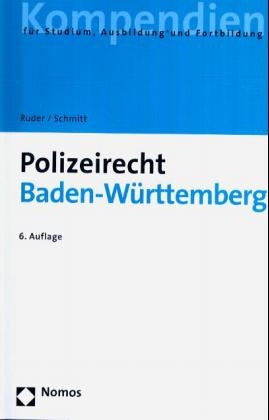 Polizeirecht Baden-Württemberg - Karl-Heinz Ruder, Steffen Schmitt