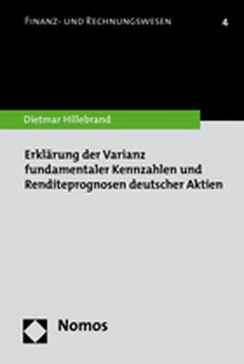 Erklärung der Varianz fundamentaler Kennzahlen und Renditeprognosen deutscher Aktien - Dietmar Hillebrand