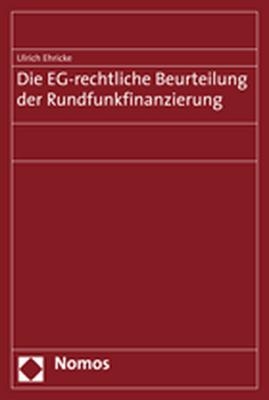 Die EG-rechtliche Beurteilung der Rundfunkfinanzierung