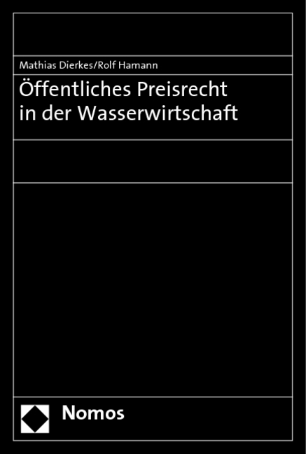 Öffentliches Preisrecht in der Wasserwirtschaft - Mathias Dierkes, Rolf Hamann