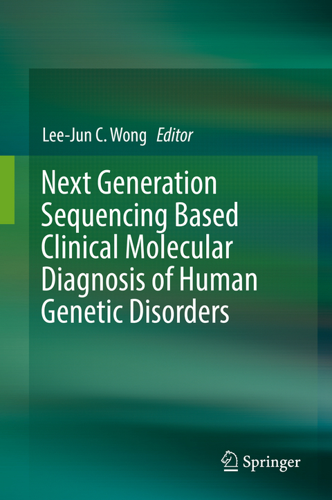 Next Generation Sequencing Based Clinical Molecular Diagnosis of Human Genetic Disorders - 