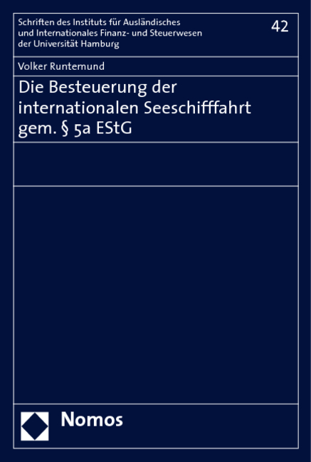 Die Besteuerung der internationalen Seeschifffahrt gem. § 5a EStG - Volker Runtemund