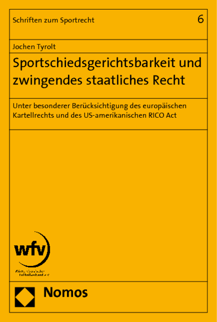 Sportschiedsgerichtsbarkeit und zwingendes staatliches Recht - Jochen Tyrolt