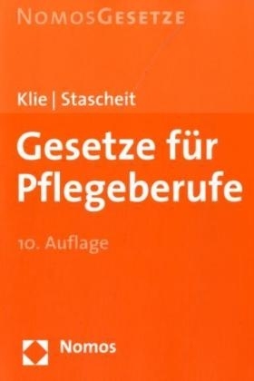 Gesetze für Pflegeberufe - Thomas Klie, Ulrich Stascheit