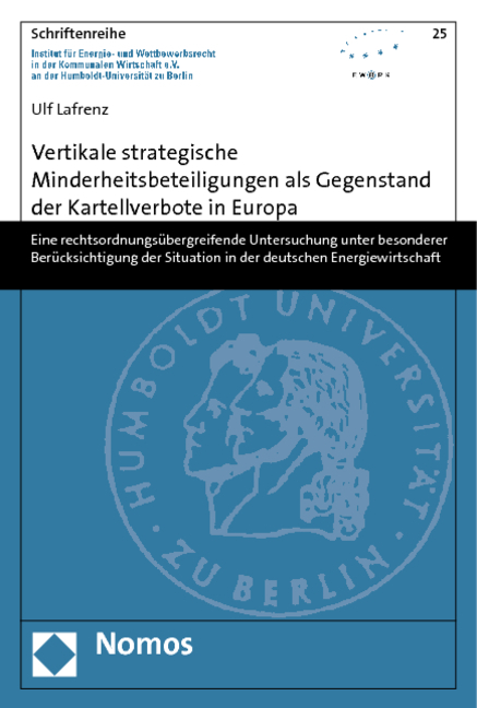 Vertikale strategische Minderheitsbeteiligungen als Gegenstand der Kartellverbote in Europa - Ulf Lafrenz