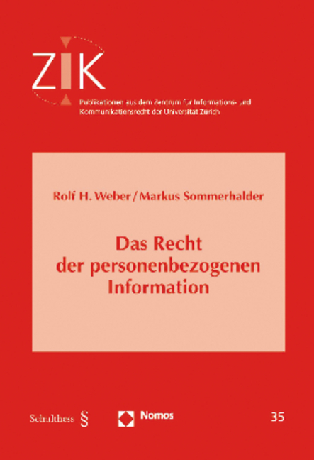 Das Recht der personenbezogenen Information - Rolf H. Weber, Markus Sommerhalder