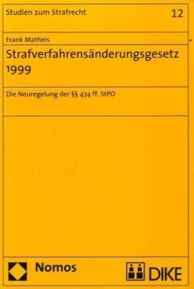 Strafverfahrensänderungsgesetz 1999 - Frank Matheis