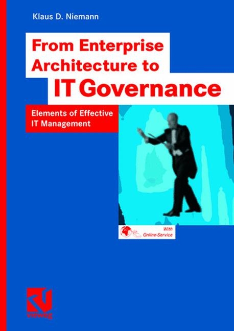 From Enterprise Architecture to IT Governance - Klaus D. Niemann