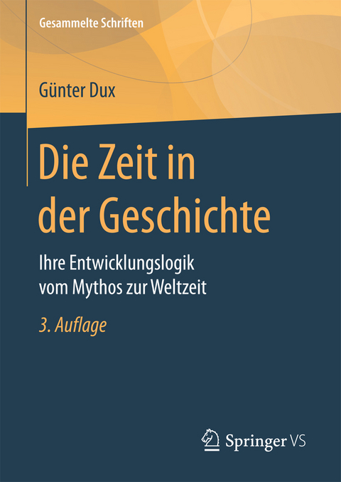 Die Zeit in der Geschichte - Günter Dux