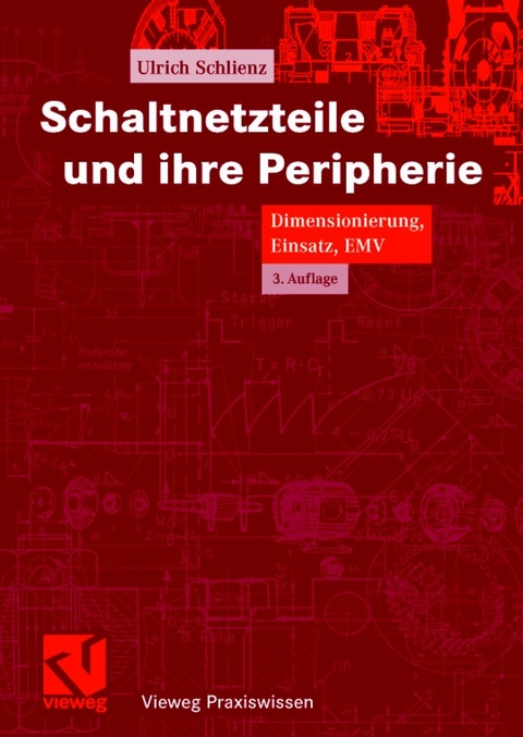 Schaltnetzteile und ihre Peripherie - Ulrich Schlienz