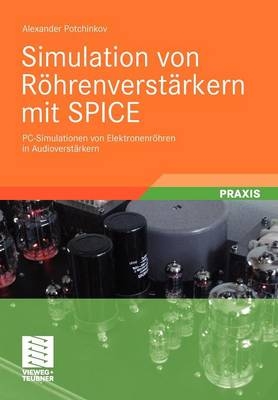 Simulation von Röhrenverstärkern mit SPICE - Alexander Potchinkov