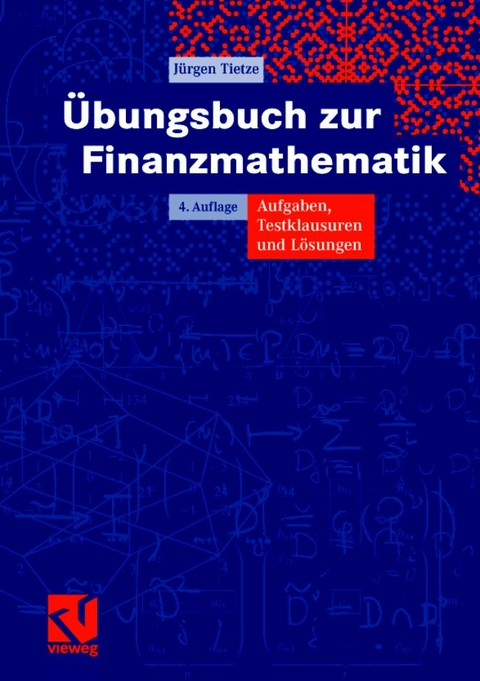 Übungsbuch zur Finanzmathematik - Jürgen Tietze