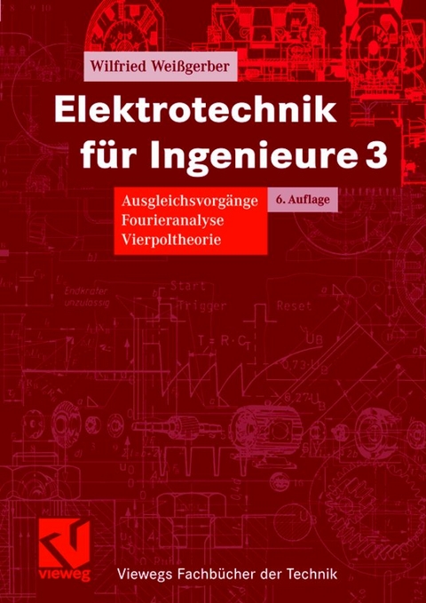 Elektrotechnik für Ingenieure 3 - Wilfried Weißgerber