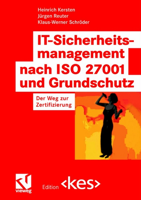 IT-Sicherheitsmanagement nach ISO 27001 und Grundschutz - Heinrich Kersten, Jürgen Reuter, Klaus-Werner Schröder